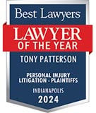 Best Lawyers | Lawyer Of The Year | Tony Patterson | Personal Injury Litigation - Plaintiffs | Indianapolis | 2024