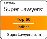Rated By Super Lawyers | Top 50 | Indiana | SuperLawyers.com